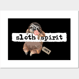 Sloth is my animal spirit Posters and Art